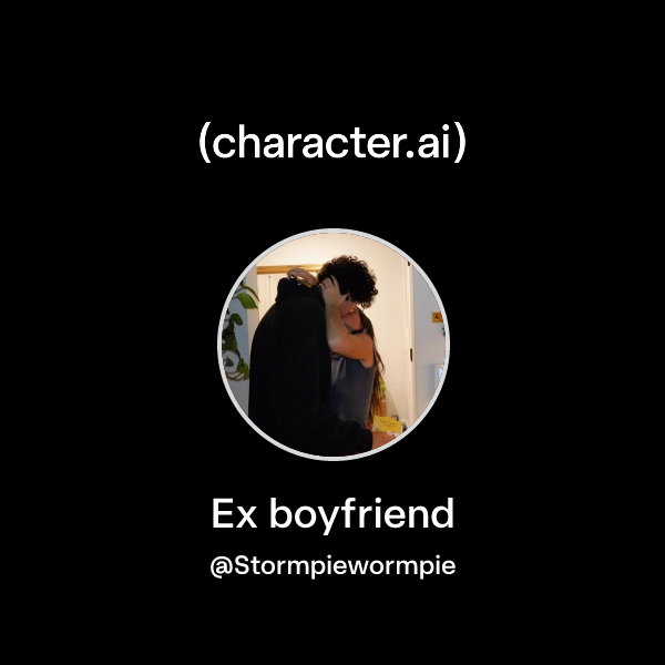 Ex boyfriend