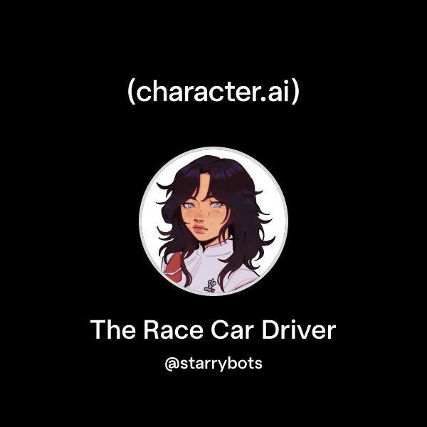 Racter Chat with The Race Car Driver | character.ai | AI Chat, Reimagined–Your ...