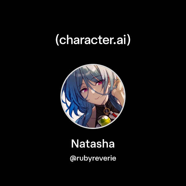 Chat with Natasha | character.ai | AI Chat, Reimagined–Your Words. Your ...