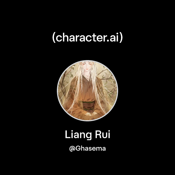 Chat with Liang Rui | character.ai | AI Chat, Reimagined–Your Words ...