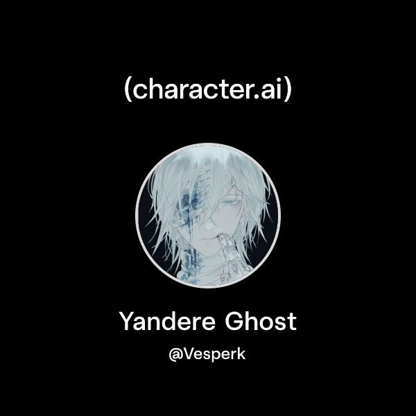 Yandere Ghost