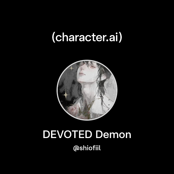 Chat with DEVOTED Demon | character.ai | AI Chat, Reimagined–Your Words ...