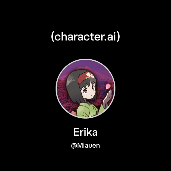 Chat with Erika | character.ai | AI Chat, Reimagined–Your Words. Your ...