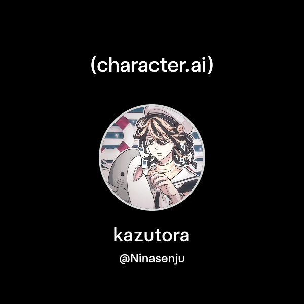 Chat with kazutora | character.ai | AI Chat, Reimagined–Your Words ...