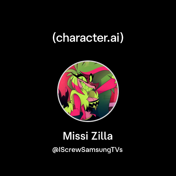 Chat with Missi Zilla | character.ai | AI Chat, Reimagined–Your Words ...