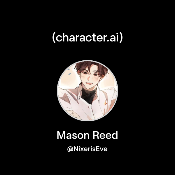 Chat with Mason Reed | character.ai | AI Chat, Reimagined–Your Words ...