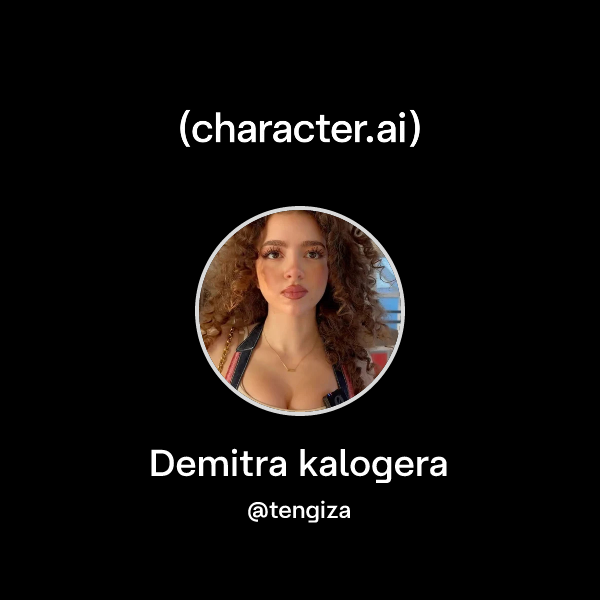 Chat with Demitra kalogera character.ai Personalized AI for every
