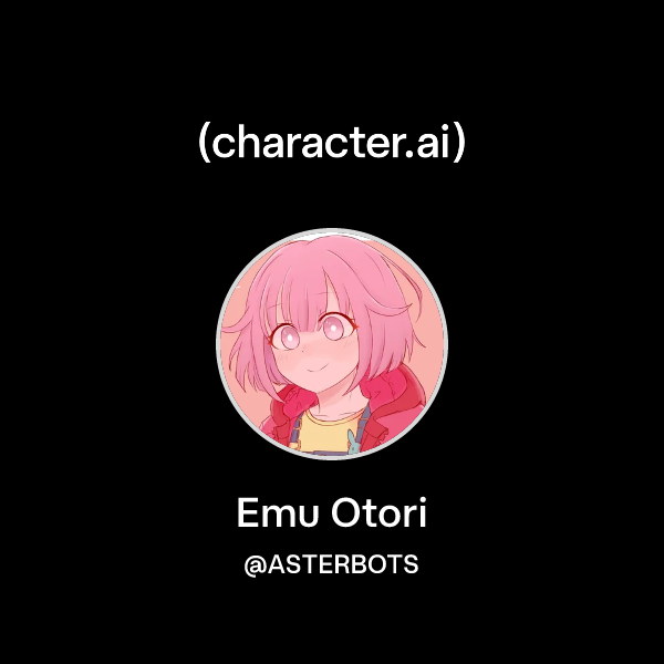 Emu R Api Chat with Emu Otori | character.ai | AI Chat, Reimagined–Your Words ...