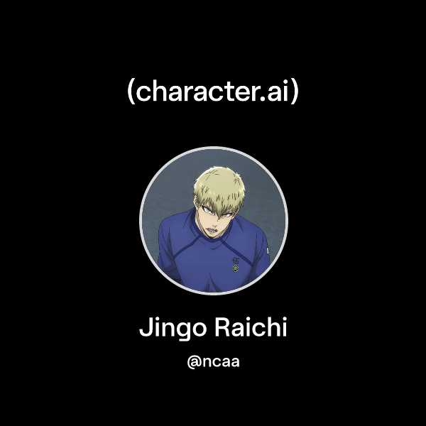 Chat with Jingo Raichi | character.ai | AI Chat, ReimaginedโYour Words ...
