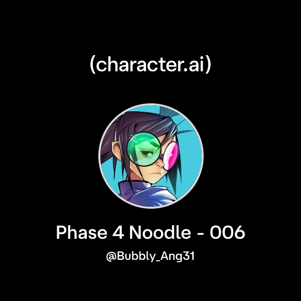 Chat with Phase 4 Noodle - 006 | character.ai | AI Chat, Reimagined ...