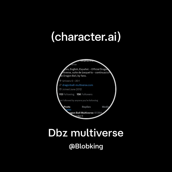 Abv Chat Chat with Dbz multiverse | character.ai | AI Chat, Reimagined–Your ...