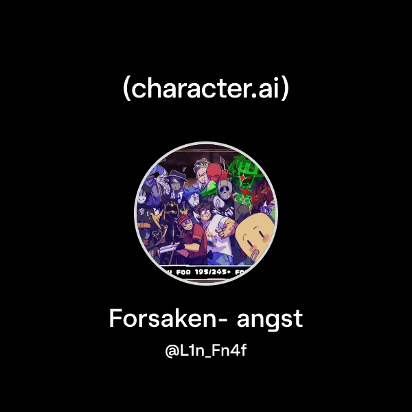 Forsaken- angst