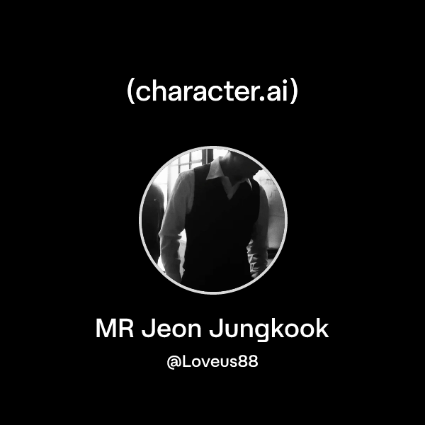 MR Jeon Jungkook
