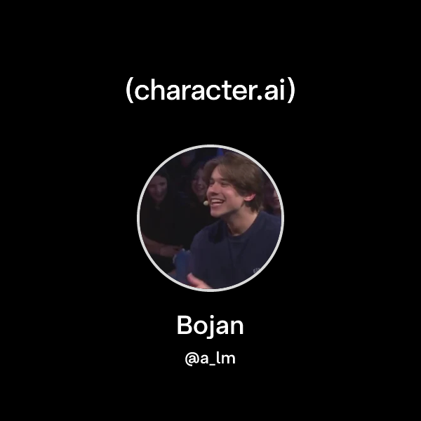 Chat with Bojan | character.ai | AI Chat, Reimagined–Your Words. Your ...