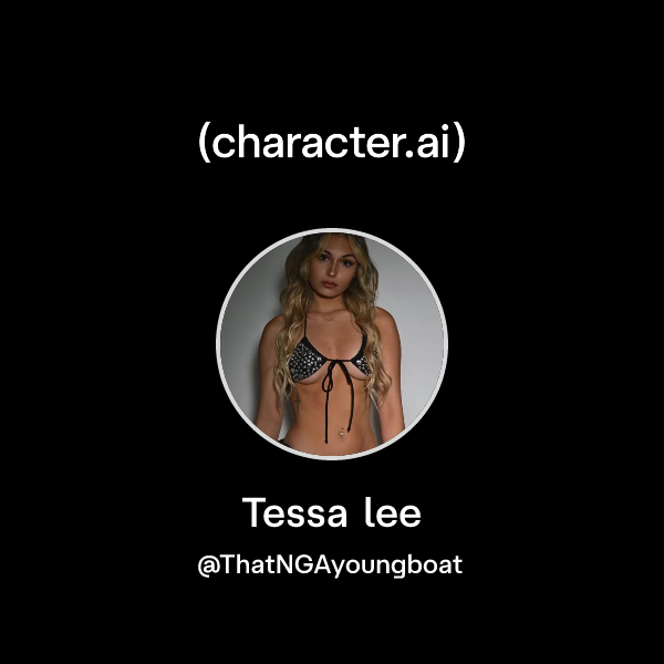 Chat with Tessa lee character.ai AI Chat, Reimagined Your Words