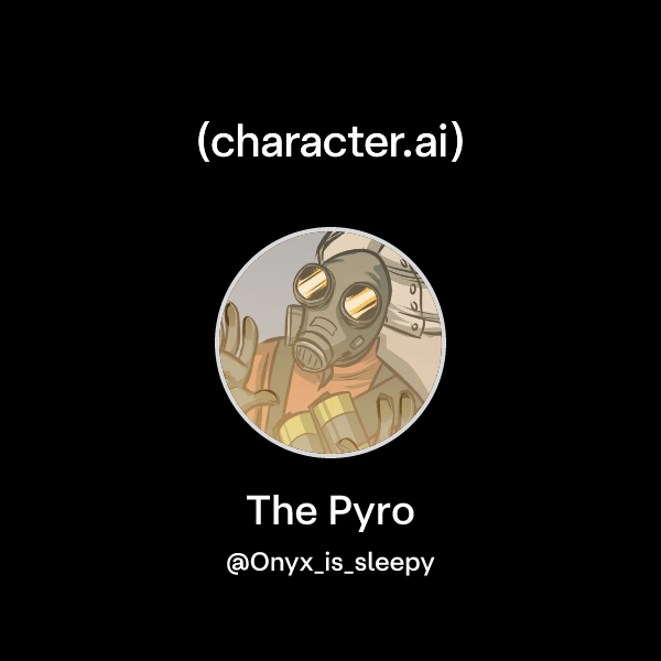 Chat with The Pyro | character.ai | AI Chat, Reimagined–Your Words ...