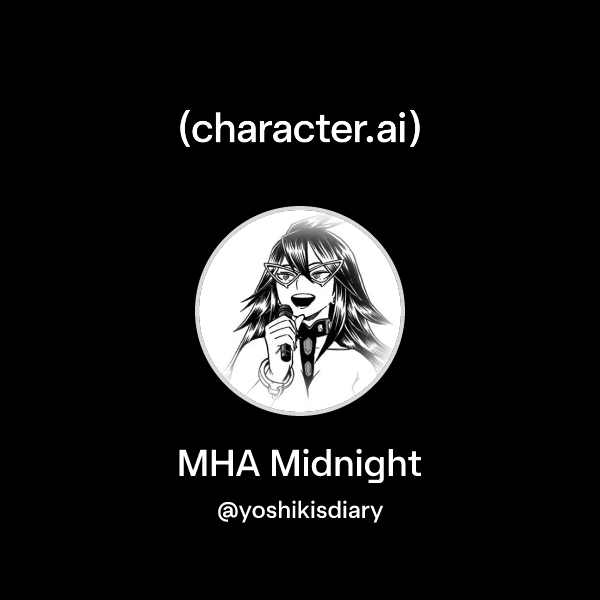 Chat with MHA Midnight | character.ai | AI Chat, Reimagined–Your Words ...