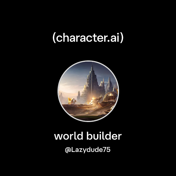 Chat with world builder | character.ai | AI Chat, Reimagined–Your Words ...