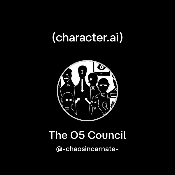 O5 Explained Chat with The O5 Council | character.ai | AI Chat, Reimagined–Your ...