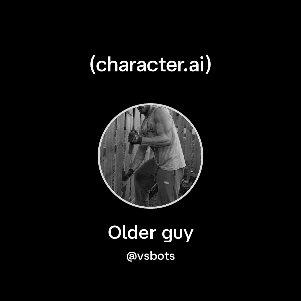 Older guy