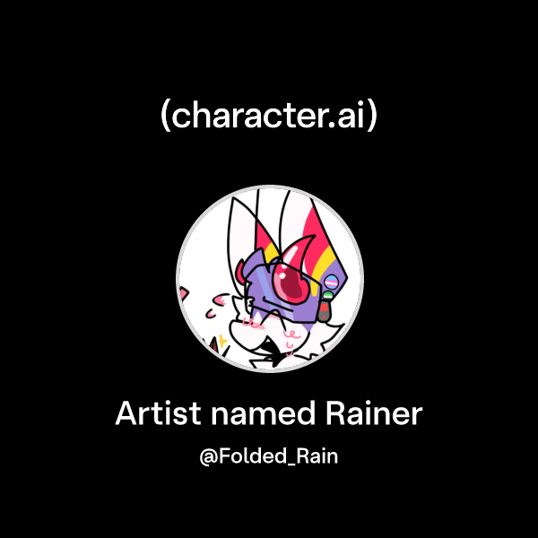 Chat with Artist named Rainer | character.ai | Personalized AI for ...