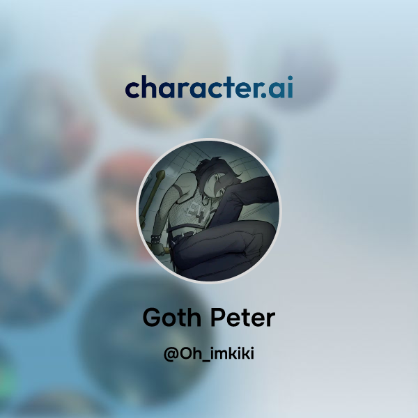 Chat with Goth Peter | character.ai | Personalized AI for every moment ...