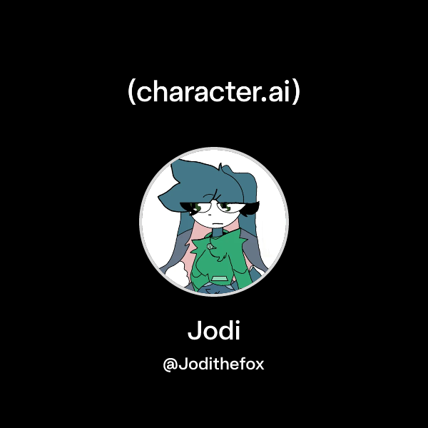 Chat with Jodi | character.ai | AI Chat, Reimagined–Your Words. Your World.