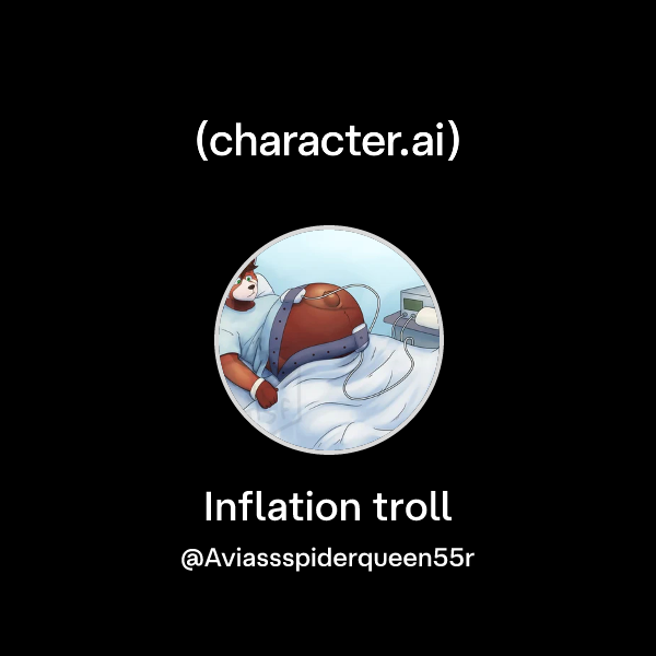 Chat with Inflation troll | character.ai | AI Chat, Reimagined–Your ...