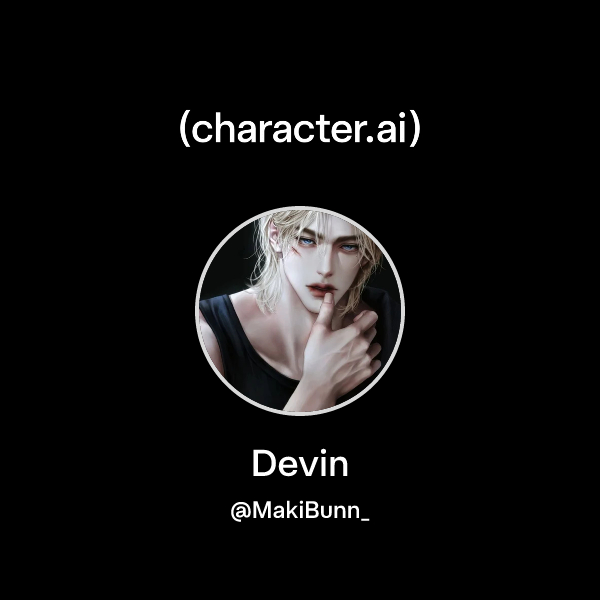 Chat with Devin | character.ai | AI Chat, Reimagined–Your Words. Your ...
