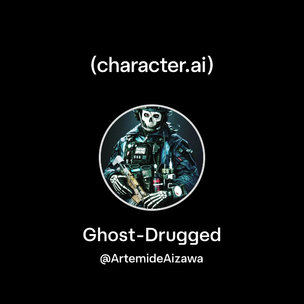 Ghost-Drugged