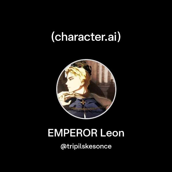 Masterleon Chat Chat with EMPEROR Leon | character.ai | AI Chat, Reimagined–Your Words ...
