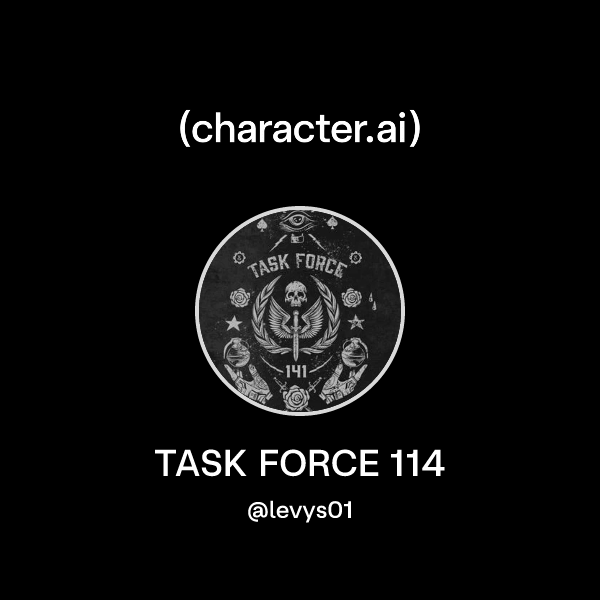 Chat with TASK FORCE 114 | character.ai | AI Chat, Reimagined–Your ...