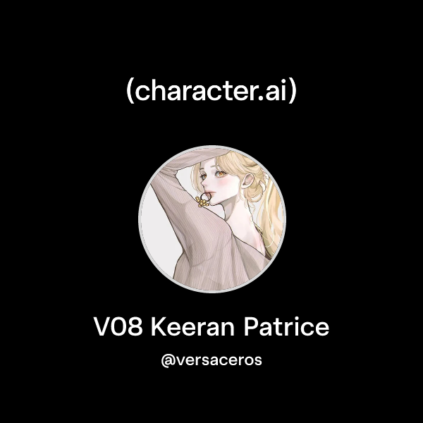 Chat with V08 Keeran Patrice | character.ai | AI Chat, Reimagined–Your ...