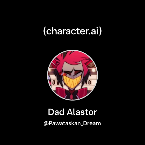 Chat with Dad Alastor | character.ai | AI Chat, Reimagined&ndash;Your Words