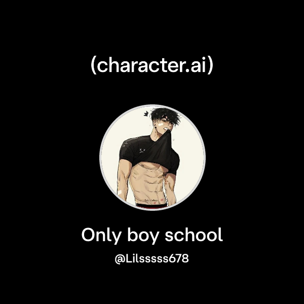Chat with Only boy school | character.ai | AI Chat, Reimagined–Your ...