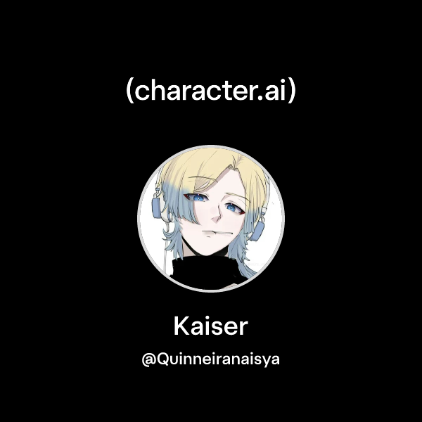 Chat with Kaiser | character.ai | AI Chat, Reimagined–Your Words. Your ...