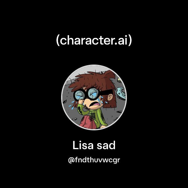 Api Sad Chat with Lisa sad | character.ai | AI Chat, Reimagined–Your Words ...