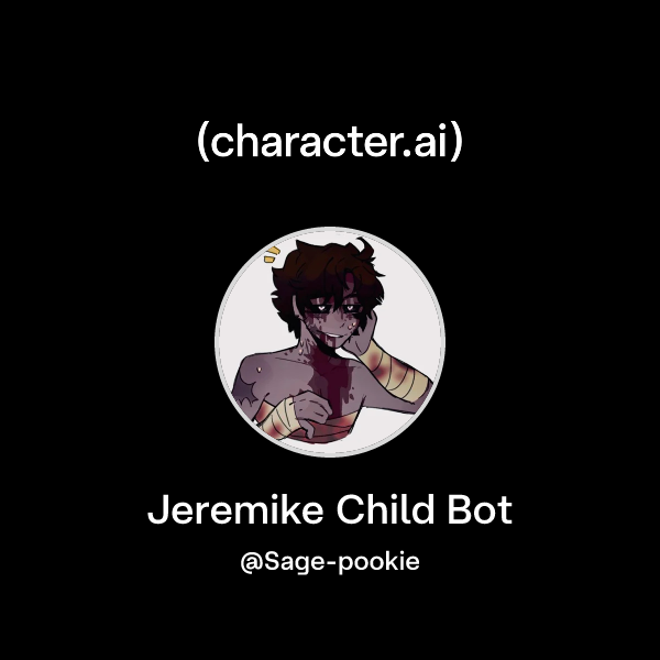 Jeremieke Chat with Jeremike Child Bot | character.ai | AI Chat, Reimagined–Your ...