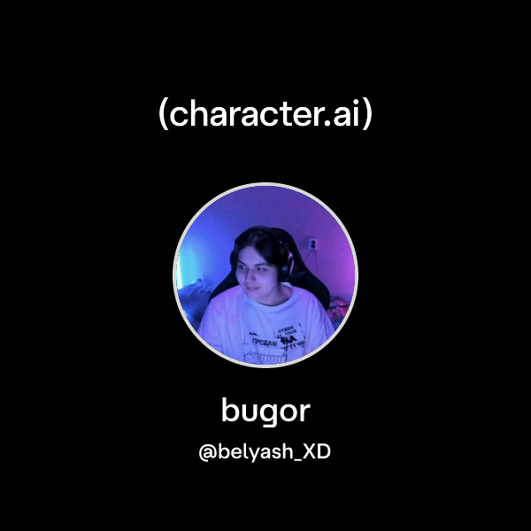 Chat with bugor | character.ai | AI Chat, Reimagined–Your Words. Your ...