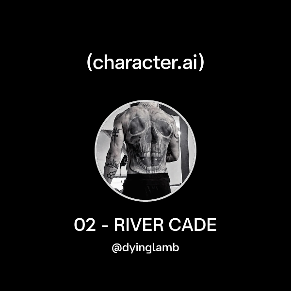 02 - RIVER CADE