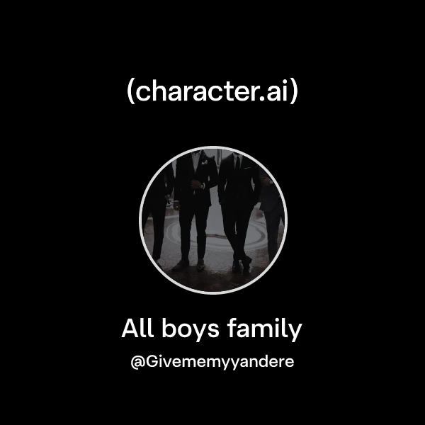 All boys family