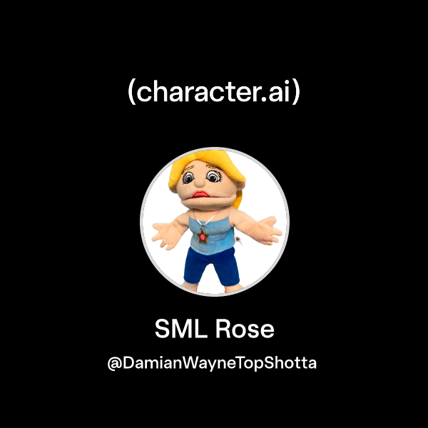 Chat with SML Rose | character.ai | AI Chat, Reimagined–Your Words ...