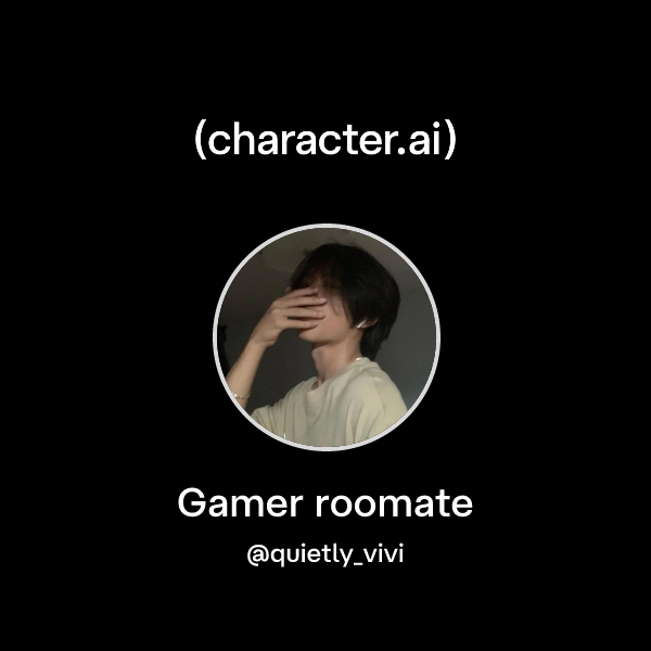 Gamer roomate