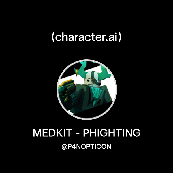 Chat with MEDKIT - PHIGHTING | character.ai | AI Chat, Reimagined–Your ...