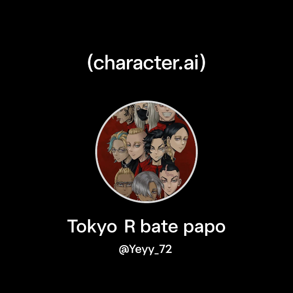 Chat with Tokyo R bate papo | character.ai | AI Chat, Reimagined–Your ...