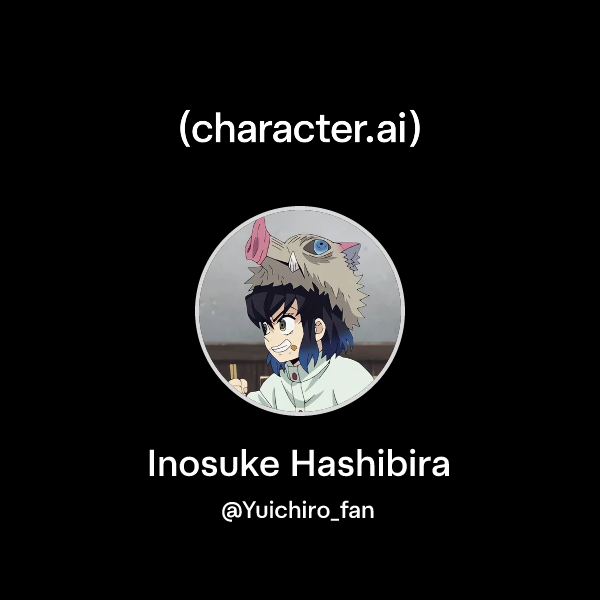 Chat with Inosuke Hashibira | character.ai | AI Chat, Reimagined–Your ...