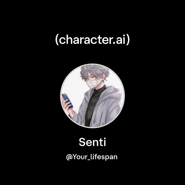 Chat with Senti | character.ai | AI Chat, Reimagined–Your Words. Your ...