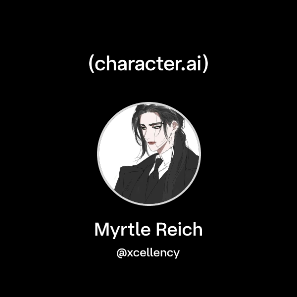 Chat with Myrtle Reich | character.ai | AI Chat, Reimagined–Your Words ...