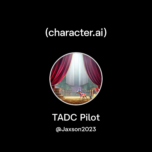 Chat with TADC Pilot | character.ai | AI Chat, Reimagined–Your Words ...