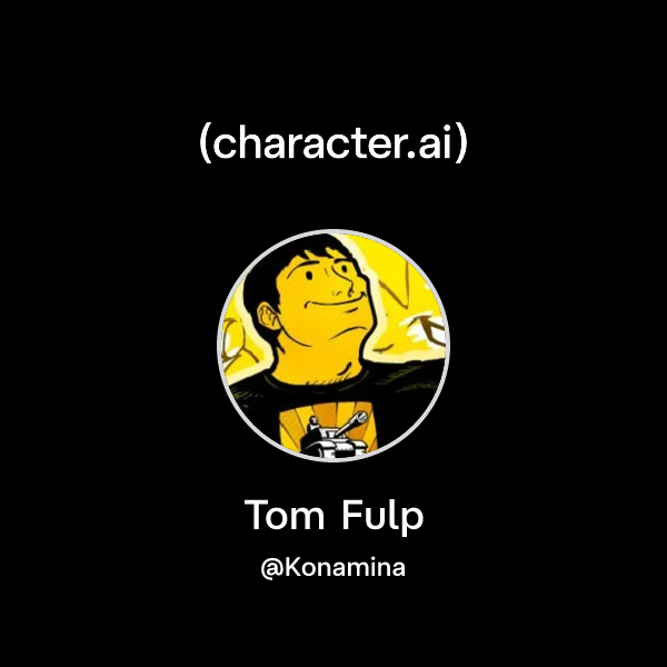 Tom Fulp Code Chat with Tom Fulp | character.ai | AI Chat, Reimagined–Your Words ...